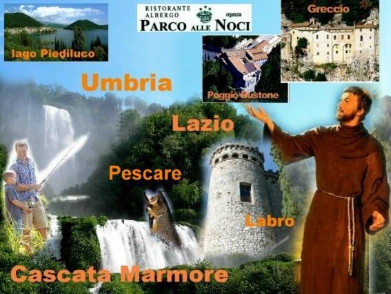 Albergo-Ristorante"Parco Alle Noci"Tra La Cascata Delle Marmore,Labro E Valle Santa Di S Francesco Rivodutri Exterior photo